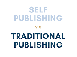 Traditional Publishing vs. Self-Publishing