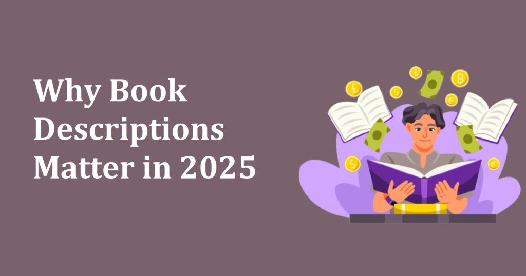 Why Book Descriptions Matter in 2025
