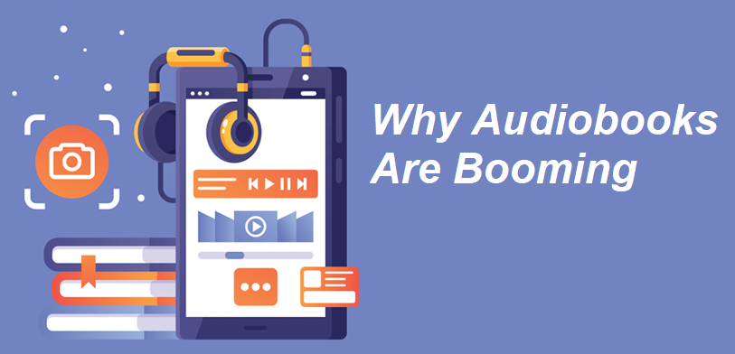 Why Audiobooks Are Booming